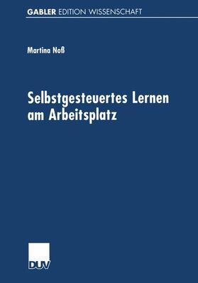 Noß |  Selbstgesteuertes Lernen am Arbeitsplatz | Buch |  Sack Fachmedien