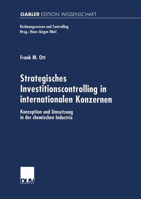 Ott |  Strategisches Investitionscontrolling in internationalen Konzernen | Buch |  Sack Fachmedien