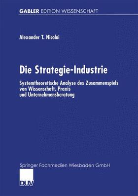 Nicolai |  Die Strategie-Industrie | Buch |  Sack Fachmedien