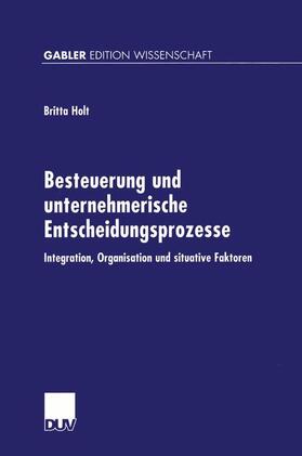 Holt |  Besteuerung und unternehmerische Entscheidungsprozesse | Buch |  Sack Fachmedien