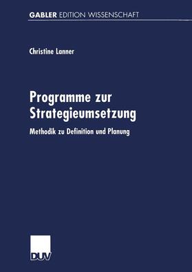 Lanner |  Programme zur Strategieumsetzung | Buch |  Sack Fachmedien