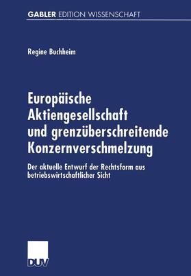 Buchheim | Europäische Aktiengesellschaft und grenzüberschreitende Konzernverschmelzung | Buch | 978-3-8244-7369-4 | sack.de