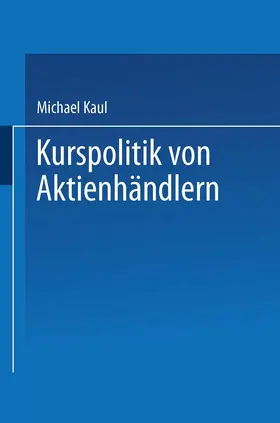 Kaul |  Kurspolitik von Aktienhändlern | Buch |  Sack Fachmedien