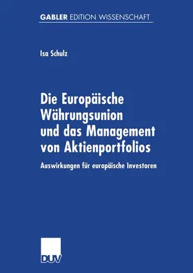 Schulz |  Die Europäische Währungsunion und das Management von Aktienportfolios | Buch |  Sack Fachmedien