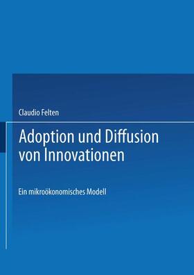 Felten |  Adoption und Diffusion von Innovationen | Buch |  Sack Fachmedien