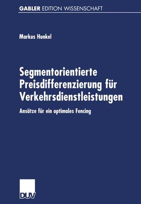 Hunkel |  Segmentorientierte Preisdifferenzierung für Verkehrsdienstleistungen | Buch |  Sack Fachmedien