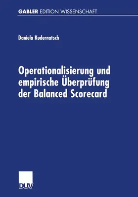 Kudernatsch |  Operationalisierung und empirische Überprüfung der Balanced Scorecard | Buch |  Sack Fachmedien