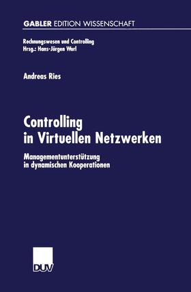 Ries |  Controlling in Virtuellen Netzwerken | Buch |  Sack Fachmedien