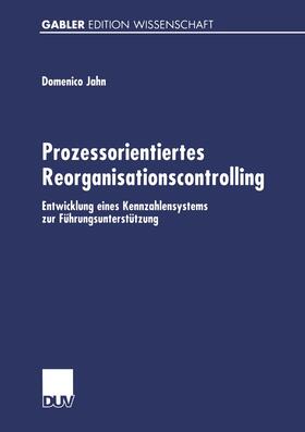 Jahn |  Prozessorientiertes Reorganisationscontrolling | Buch |  Sack Fachmedien