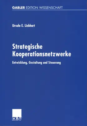 Liebhart |  Strategische Kooperationsnetzwerke | Buch |  Sack Fachmedien