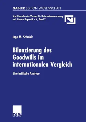 Schmidt |  Bilanzierung des Goodwills im internationalen Vergleich | Buch |  Sack Fachmedien