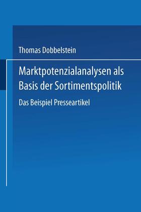 Dobbelstein |  Marktpotenzialanalysen als Basis der Sortimentspolitik | Buch |  Sack Fachmedien