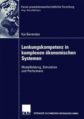 Berendes |  Lenkungskompetenz in komplexen ökonomischen Systemen | Buch |  Sack Fachmedien