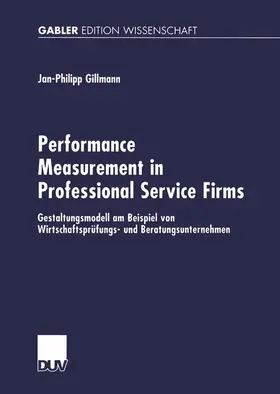 Gillmann |  Performance Measurement in Professional Service Firms | Buch |  Sack Fachmedien