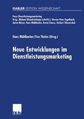 Thelen / Mühlbacher |  Neue Entwicklungen im Dienstleistungsmarketing | Buch |  Sack Fachmedien