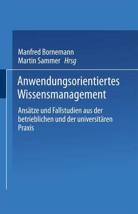 Sammer / Bornemann |  Anwendungsorientiertes Wissensmanagement | Buch |  Sack Fachmedien