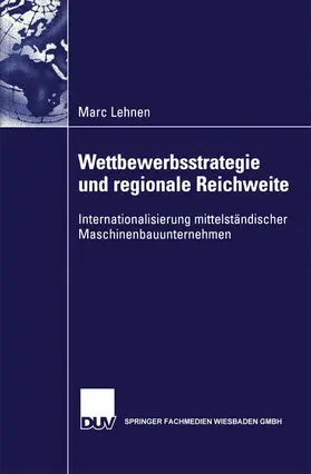 Lehnen |  Wettbewerbsstrategie und regionale Reichweite | Buch |  Sack Fachmedien