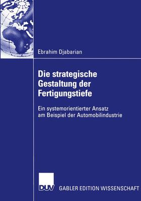 Djabarian |  Die strategische Gestaltung der Fertigungstiefe | Buch |  Sack Fachmedien