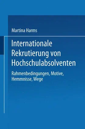 Harms |  Internationale Rekrutierung von Hochschulabsolventen | Buch |  Sack Fachmedien