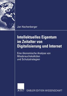 Hachenberger |  Intellektuelles Eigentum im Zeitalter von Digitalisierung und Internet | Buch |  Sack Fachmedien