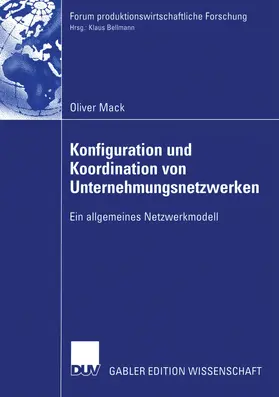 Mack |  Konfiguration und Koordination von Unternehmungsnetzwerken | Buch |  Sack Fachmedien