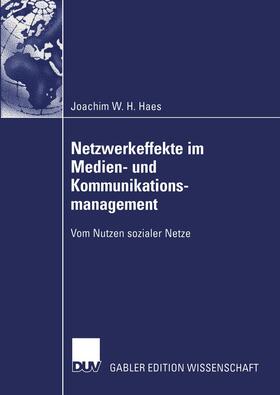 Haes |  Netzwerkeffekte im Medien- und Kommunikationsmanagement | Buch |  Sack Fachmedien