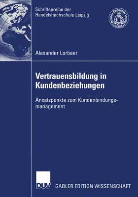 Lorbeer |  Vertrauensbildung in Kundenbeziehungen | Buch |  Sack Fachmedien