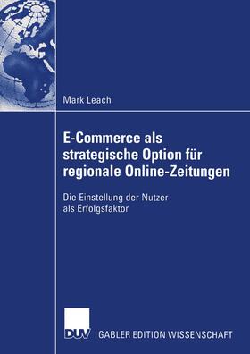 Leach |  E-Commerce als strategische Option für regionale Online-Zeitungen | Buch |  Sack Fachmedien
