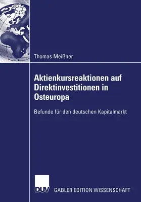 Meißner |  Aktienkursreaktionen auf Direktinvestitionen in Osteuropa | Buch |  Sack Fachmedien