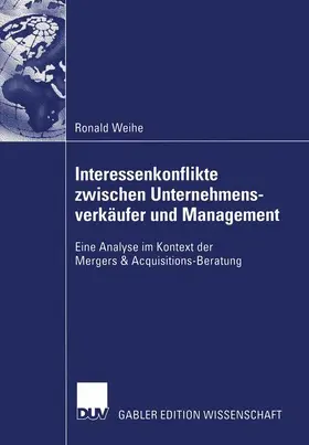 Weihe |  Interessenkonflikte zwischen Unternehmensverkäufer und Management | Buch |  Sack Fachmedien