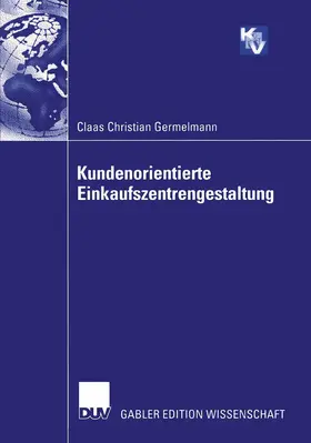 Germelmann |  Kundenorientierte Einkaufszentrengestaltung | Buch |  Sack Fachmedien