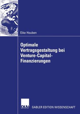 Houben |  Optimale Vertragsgestaltung bei Venture-Capital-Finanzierungen | Buch |  Sack Fachmedien