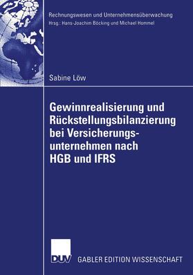 Löw |  Gewinnrealisierung und Rückstellungsbilanzierung bei Versicherungsunternehmen nach HGB und IFRS | Buch |  Sack Fachmedien