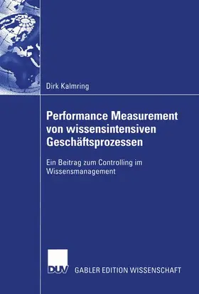 Kalmring |  Performance Measurement von wissensintensiven Geschäftsprozessen | Buch |  Sack Fachmedien