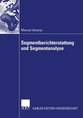 Alvarez |  Segmentberichterstattung und Segmentanalyse | Buch |  Sack Fachmedien