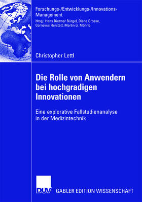 Lettl |  Die Rolle von Anwendern bei hochgradigen Innovationen | Buch |  Sack Fachmedien