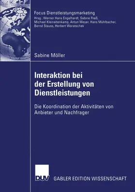 Möller |  Interaktion bei der Erstellung von Dienstleistungen | Buch |  Sack Fachmedien