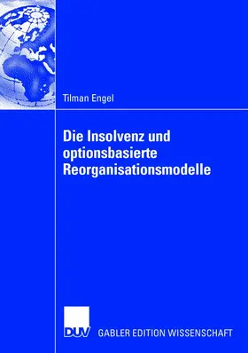 Engel | Die Insolvenz und optionsbasierte Reorganisationsmodelle | Buch | 978-3-8244-8128-6 | sack.de