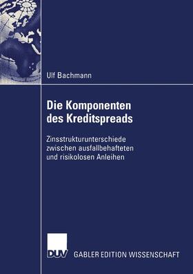 Bachmann |  Die Komponenten des Kreditspreads | Buch |  Sack Fachmedien