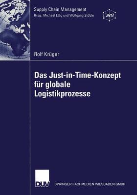 Krüger |  Das Just-in-Time-Konzept für globale Logistikprozesse | Buch |  Sack Fachmedien