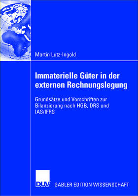 Lutz-Ingold |  Immaterielle Güter in der externen Rechnungslegung | Buch |  Sack Fachmedien