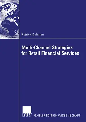 Dahmen |  Multi-Channel Strategies for Retail Financial Services | Buch |  Sack Fachmedien