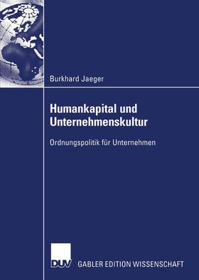 Jaeger |  Humankapital und Unternehmenskultur | Buch |  Sack Fachmedien