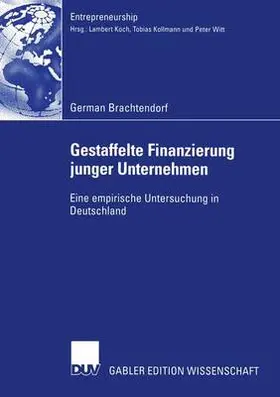 Brachtendorf |  Gestaffelte Finanzierung junger Unternehmen | Buch |  Sack Fachmedien