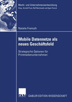 Fremuth |  Mobile Datennetze als neues Geschäftsfeld | Buch |  Sack Fachmedien