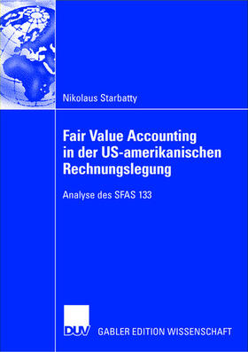 Starbatty |  Fair Value Accounting in der US-amerikanischen Rechnungslegung | Buch |  Sack Fachmedien