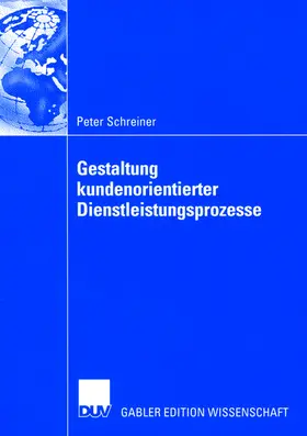 Schreiner |  Gestaltung kundenorientierter Dienstleistungsprozesse | Buch |  Sack Fachmedien