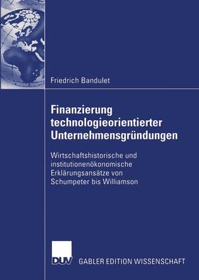 Bandulet |  Finanzierung technologieorientierter Unternehmensgründungen | Buch |  Sack Fachmedien