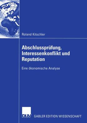 Kitschler |  Abschlussprüfung, Interessenkonflikt und Reputation | Buch |  Sack Fachmedien