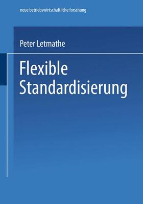 Letmathe |  Flexible Standardisierung | Buch |  Sack Fachmedien